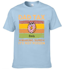 Dad Tax Making Sure It's Not Poison - Personalized Clothes