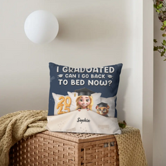 Graduated Can I Go Back To Bed Now - Personalized Pillow